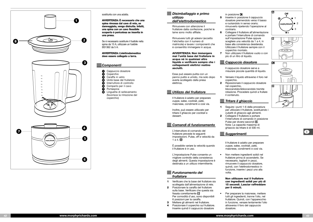 Morphy Richards FP48953MEE Componenti, Disimballaggio e primo utilizzo dell’elettrodomestico, Utilizzo del frullatore 