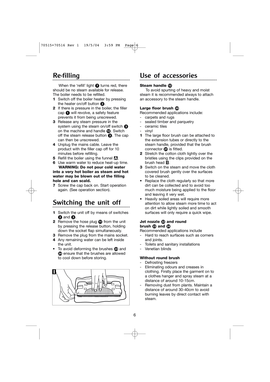 Morphy Richards GrimeBuster steam cleaner manual Re-filling, Switching the unit off, Use of accessories, Steam handle Â 