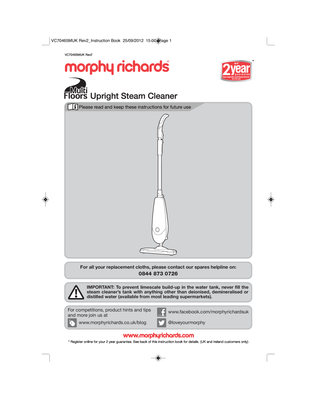 Morphy Richards VC70465MUK manual Upright Steam Cleaner, 0844 873, Please read and keep these instructions for future use 