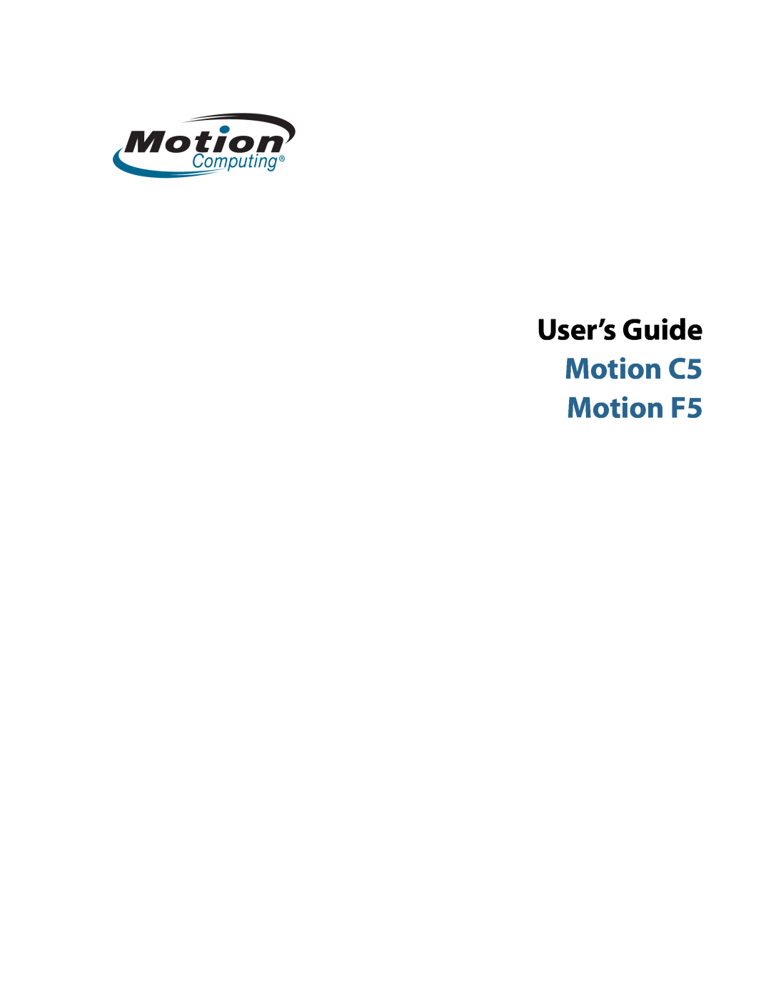 Motion Computing GU3K2722 manual User’s Guide, Motion C5 Motion F5 