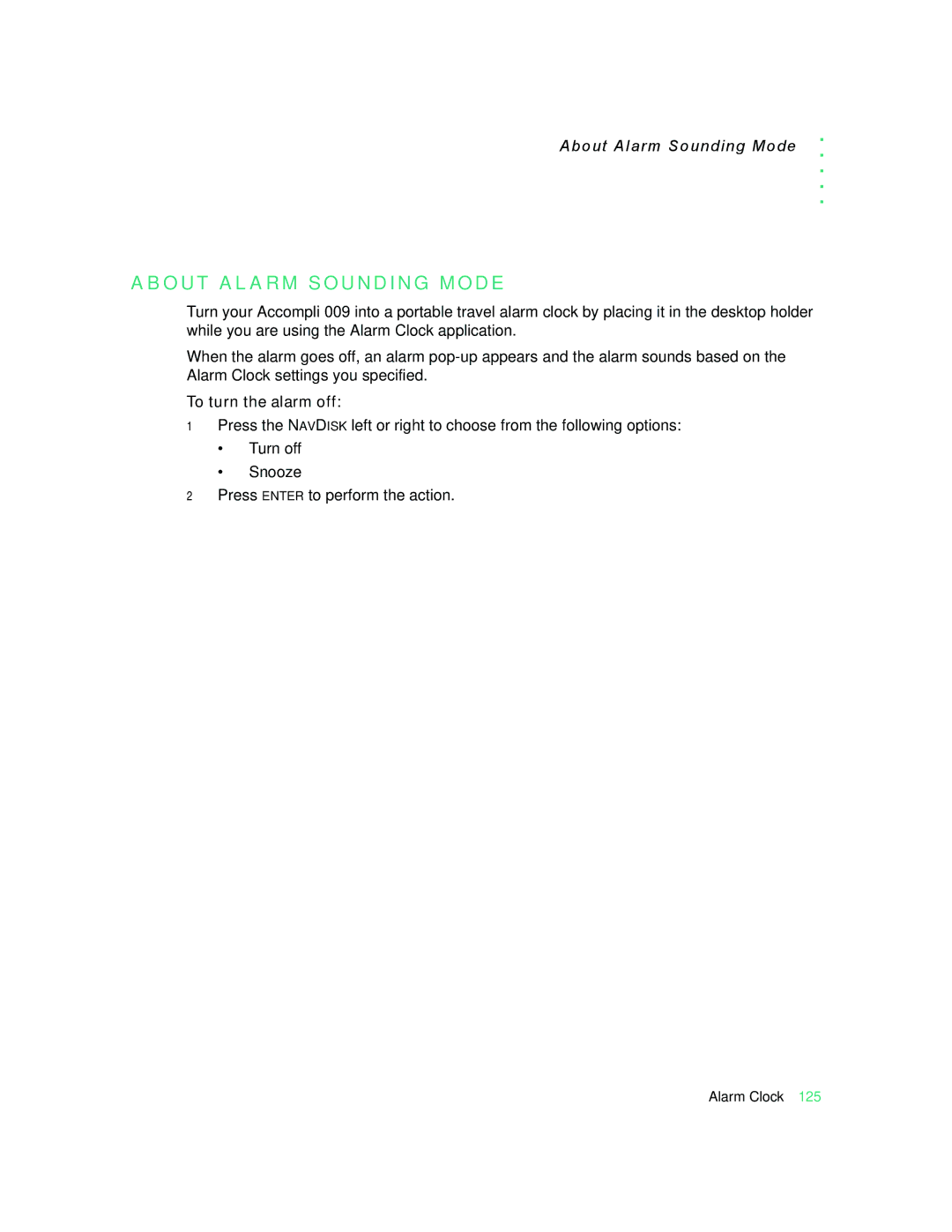 Motorola 009 manual O U T Alarm S O U N D I N G M O D E, About Alarm Sounding Mode, To turn the alarm off 