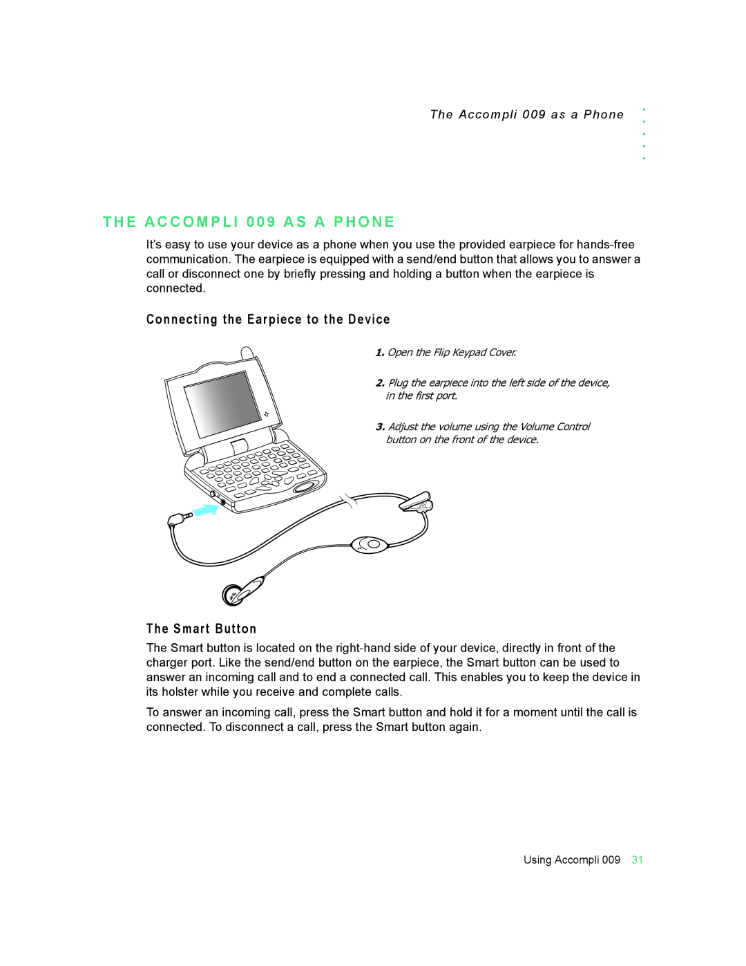 Motorola 009 manual E a C C O M P L I 0 0 9 a S a P H O N E, Connecting the Earpiece to the Device, Smart Button 