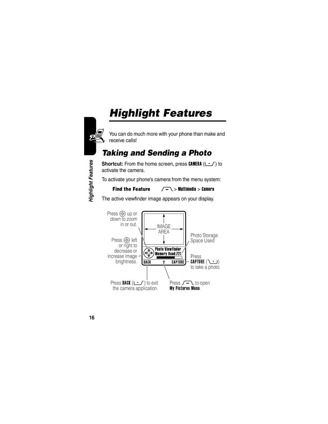 Motorola 040128o manual Highlight Features, Taking and Sending a Photo, Find the Feature M Multimedia Camera 