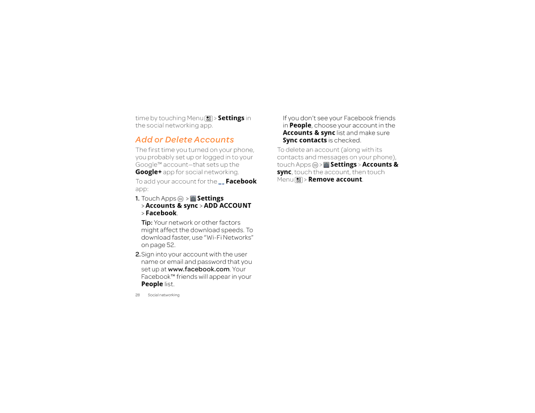 Motorola 2 manual Add or Delete Accounts, Time by touching Menu Settings in the social networking app 