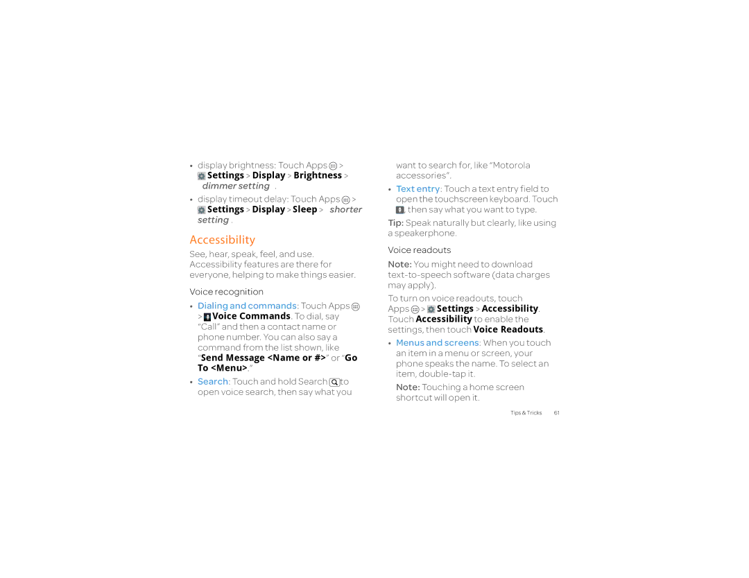 Motorola 2 manual Accessibility, Settings Display Brightness dimmer setting, Settings Display Sleep shorter setting 