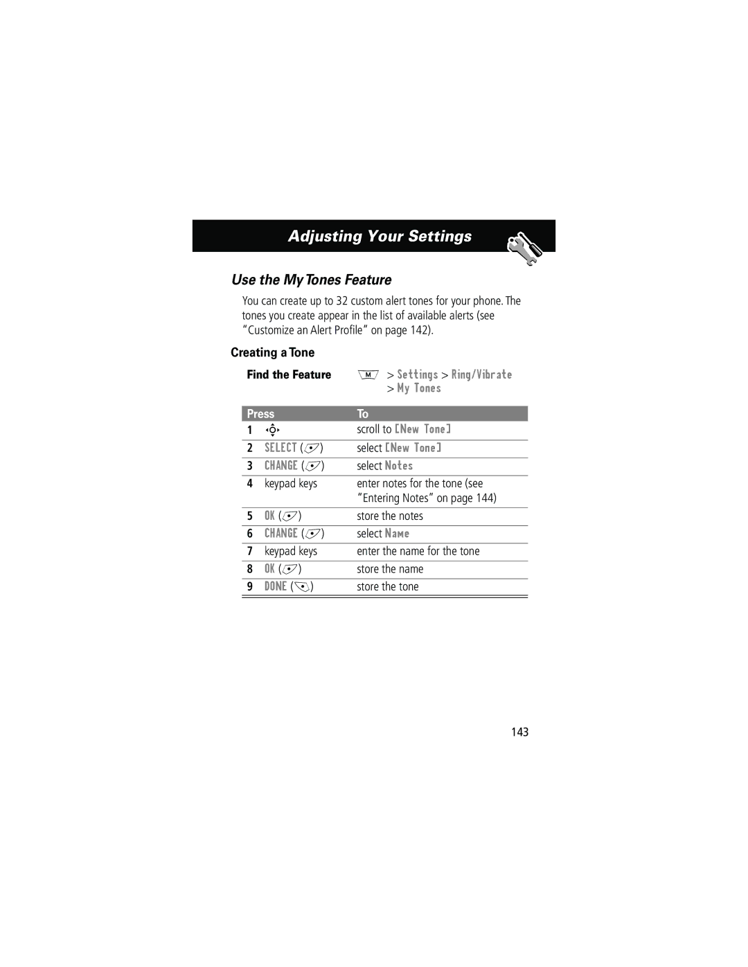 Motorola 280 manual Use the My Tones Feature, Creating a Tone, Select + Select New Tone Change + 