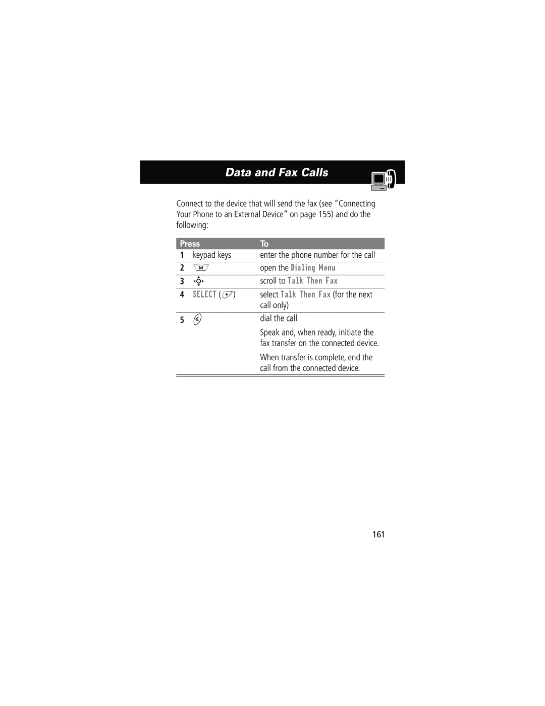 Motorola 280 manual Open the Dialing Menu, Scroll to Talk Then Fax, Call only, Dial the call, 161 