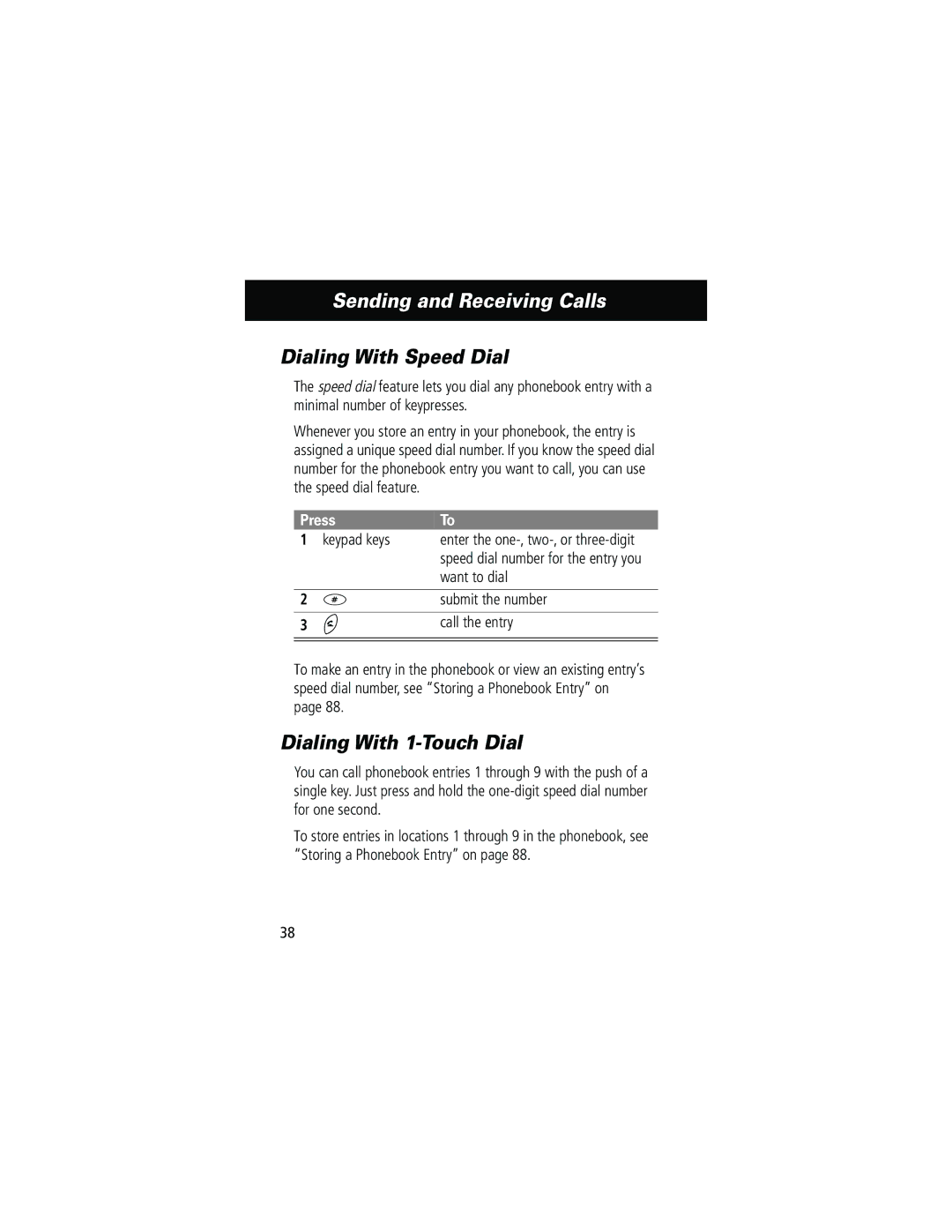 Motorola 280 manual Dialing With Speed Dial, Dialing With 1-Touch Dial, Want to dial, Submit the number, Call the entry 