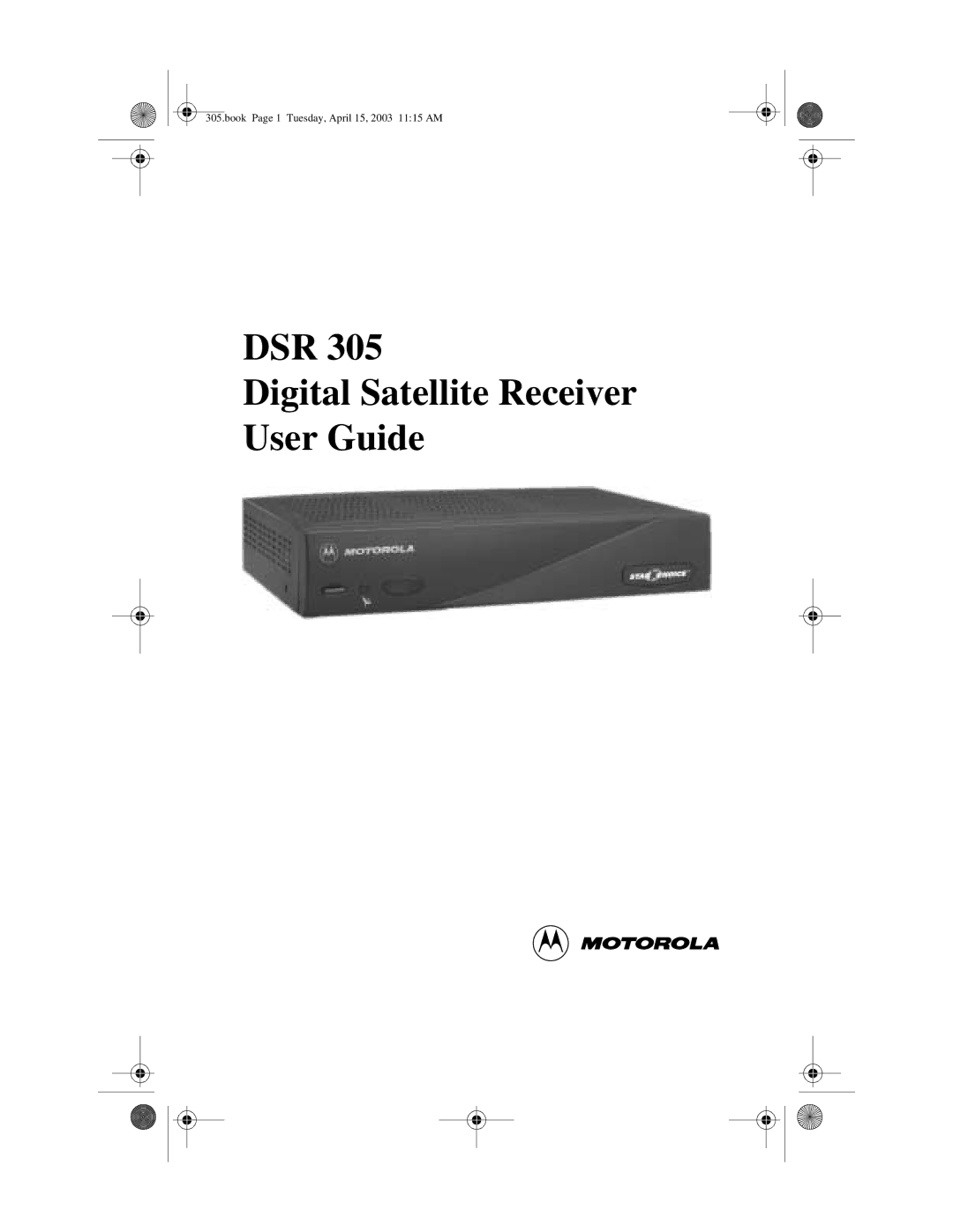 Motorola 305 manual DSR Digital Satellite Receiver User Guide 