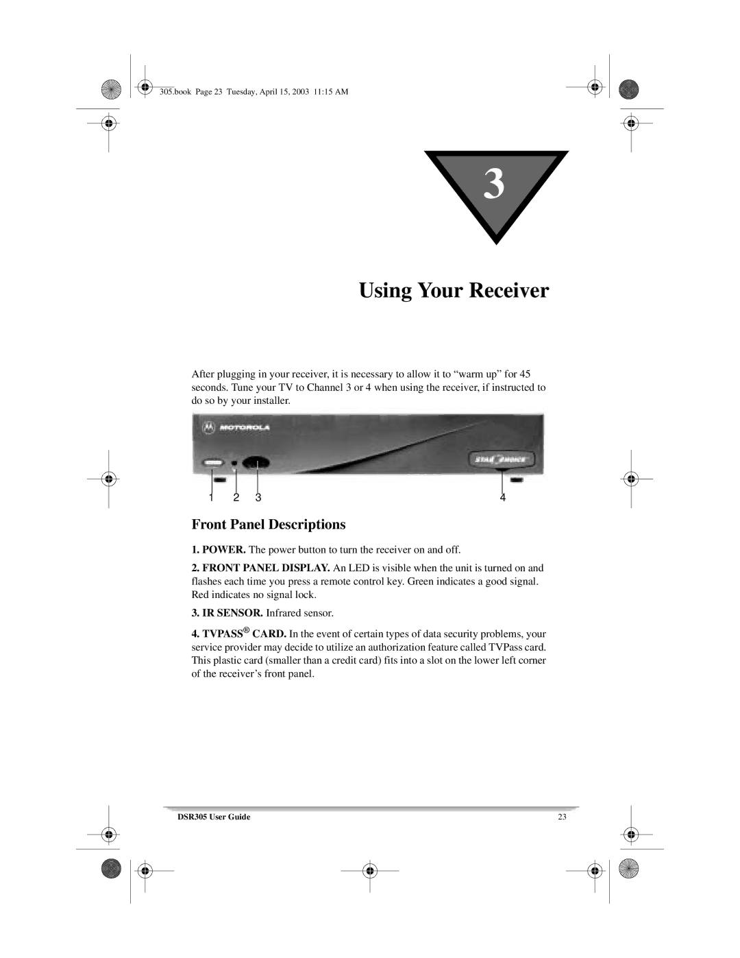 Motorola 305 manual Using Your Receiver, Front Panel Descriptions 