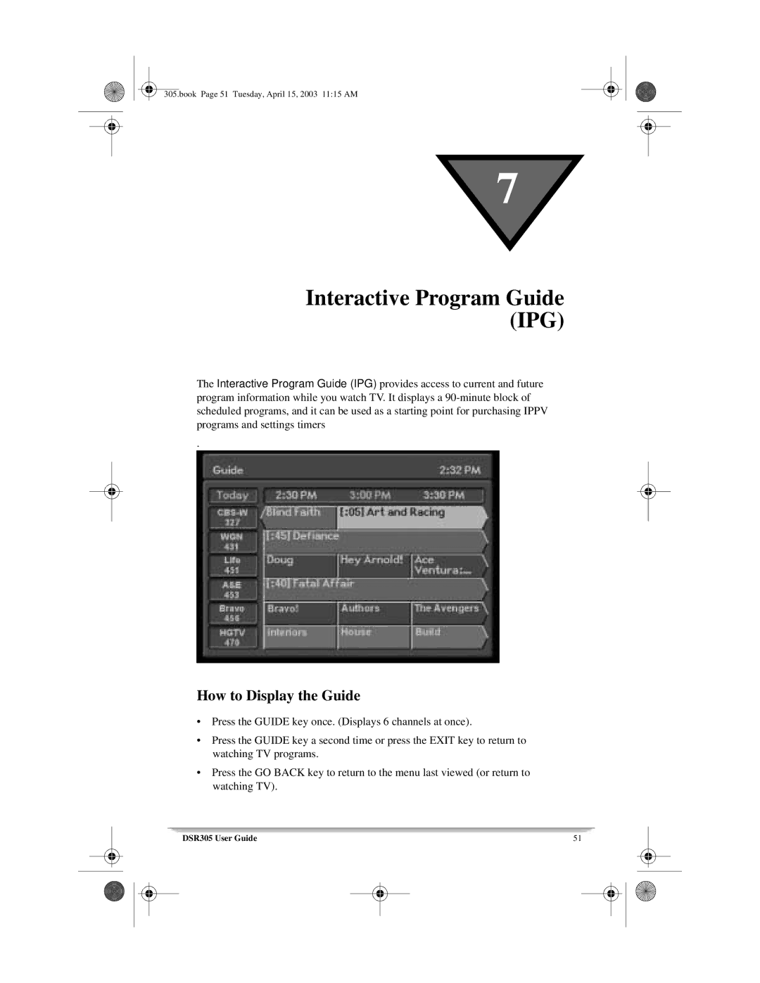 Motorola 305 manual Interactive Program Guide IPG, How to Display the Guide 