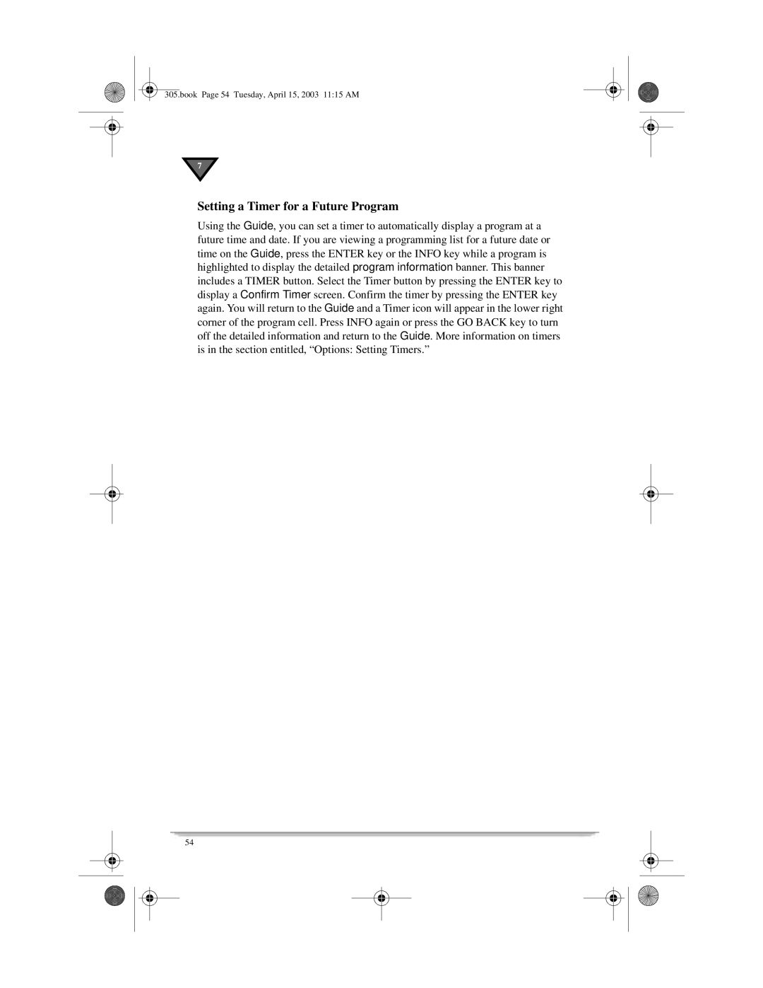 Motorola 305 manual Setting a Timer for a Future Program 