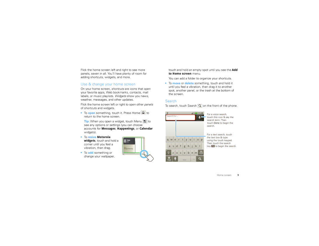 Motorola 3152359 manual Use & change your home screen, To search, touch Search on the front of the phone 