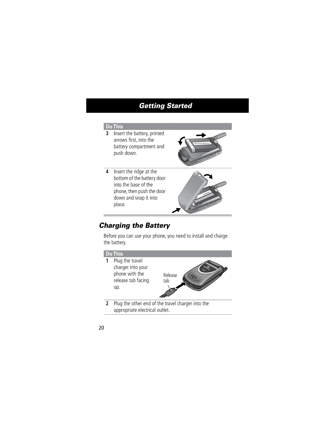 Motorola 60C manual Getting Started, Charging the Battery, Plug the travel Charger into your Phone with 