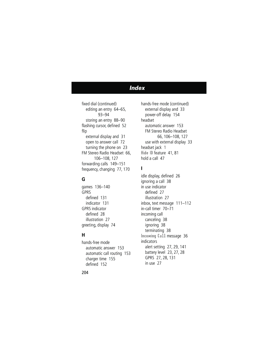 Motorola 60g manual Storing an entry ﬂashing cursor, deﬁned 52 ﬂip, Games, Incoming Call message 36 indicators, Use 204 