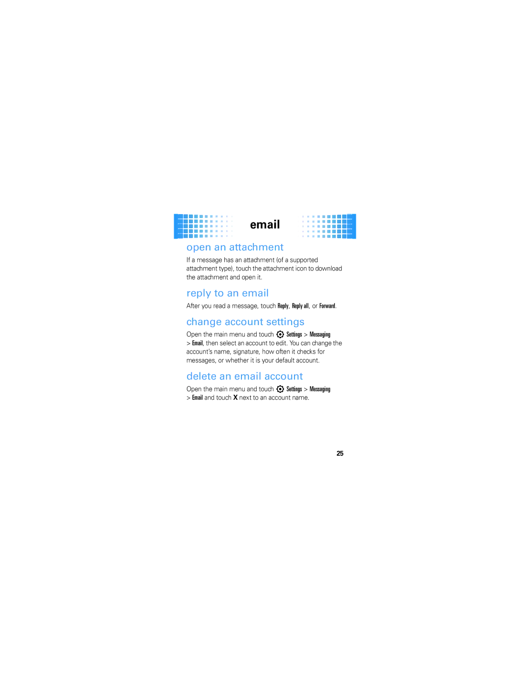 Motorola 68000201587-B quick start Open an attachment, Reply to an email, Change account settings, Delete an email account 