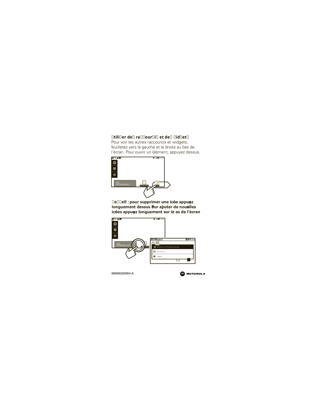 Motorola 68000202964-AM manual Utiliser des raccourcis et des widgets 