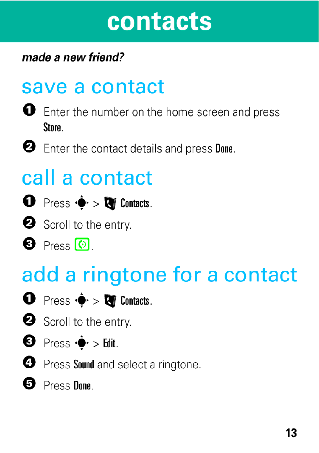 Motorola 68004061015 manual Contacts, Save a contact, Call a contact, Add a ringtone for a contact 