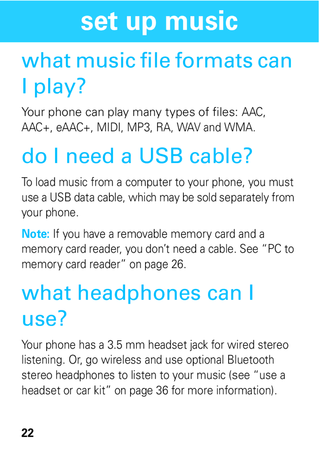 Motorola 68004061015 manual What music file formats can I play?, Do I need a USB cable?, What headphones can I use? 