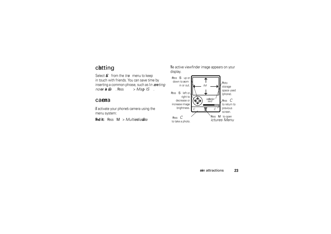 Motorola 6802925J24 manual Chatting, Find it Press M Multimedia Camera Press Capture, Pictures Menu 