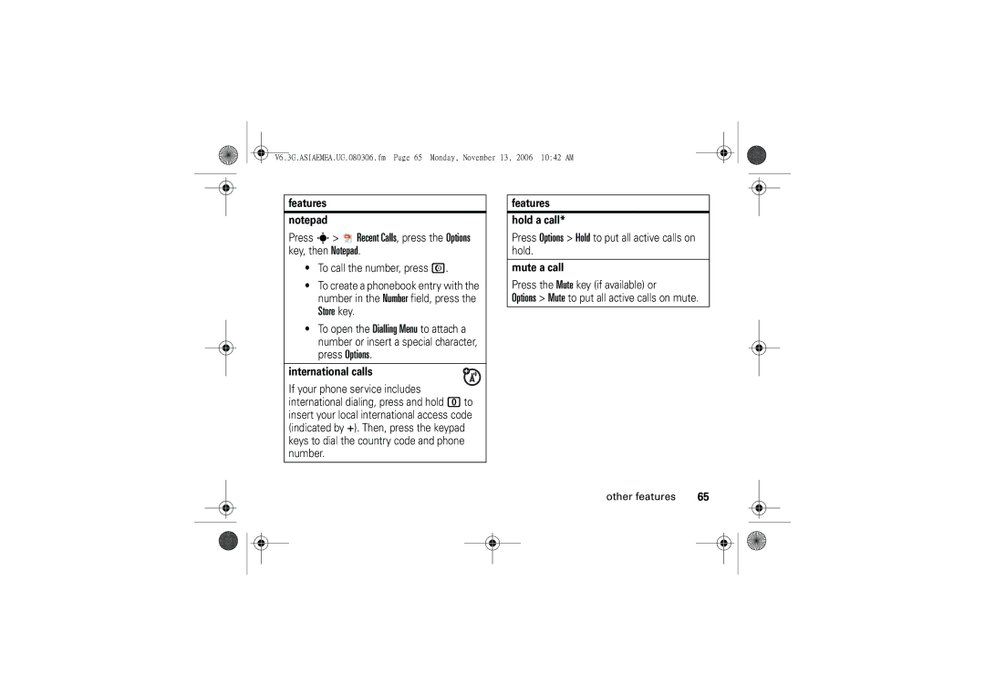 Motorola 6802928J21 user manual Store key, International calls, Features Hold a call, Mute a call 