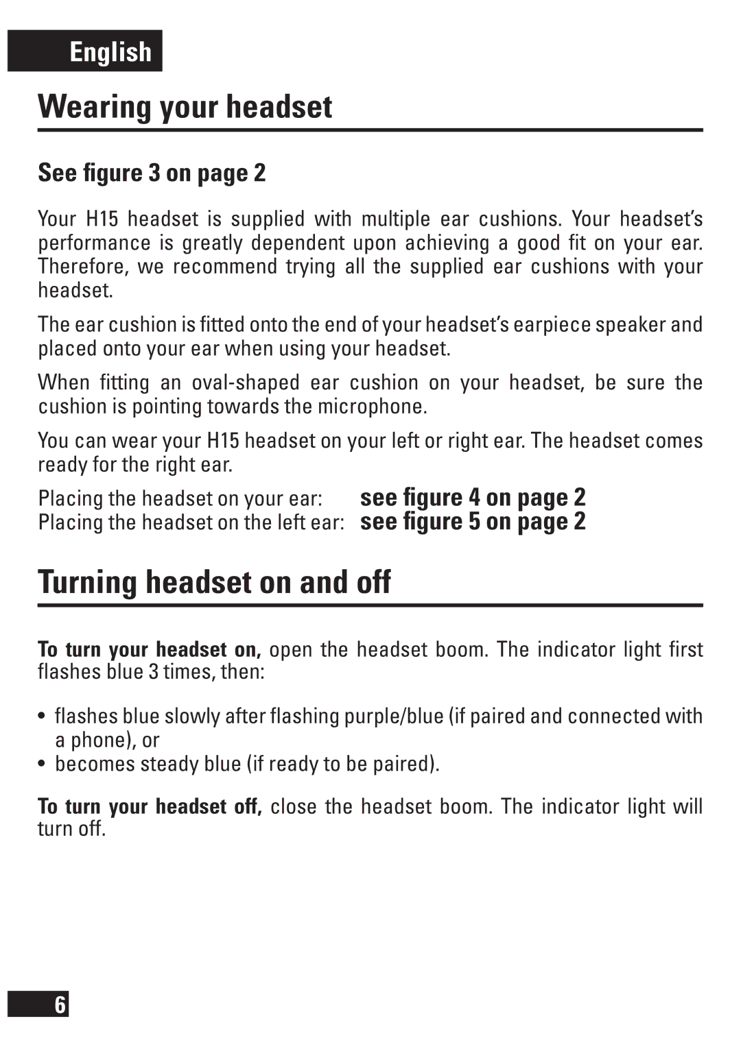 Motorola 6803578F33 manual Wearing your headset, Turning headset on and off, See ﬁgure 3 on 