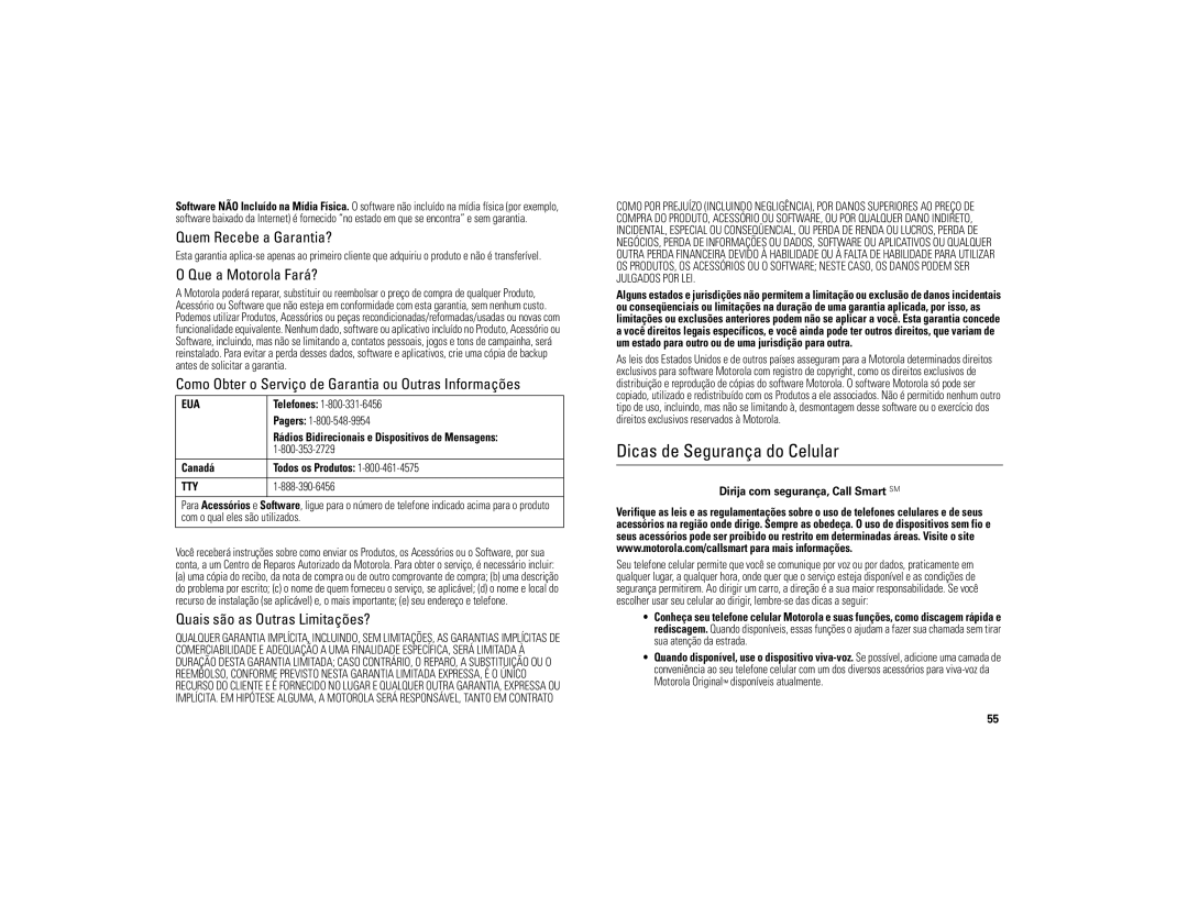 Motorola 6809494A40-O manual Dicas de Segurança do Celular, Quem Recebe a Garantia?, Que a Motorola Fará? 