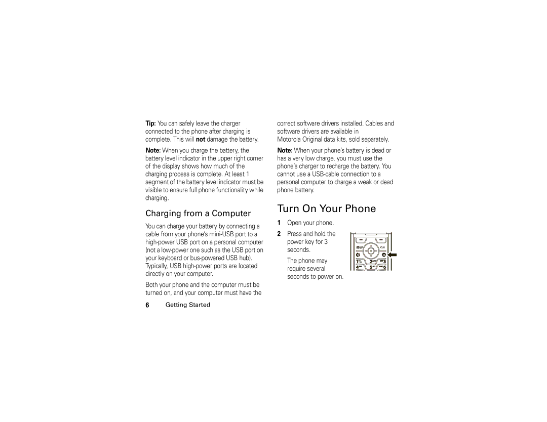 Motorola 6809504A81-A manual Turn On Your Phone, Charging from a Computer 