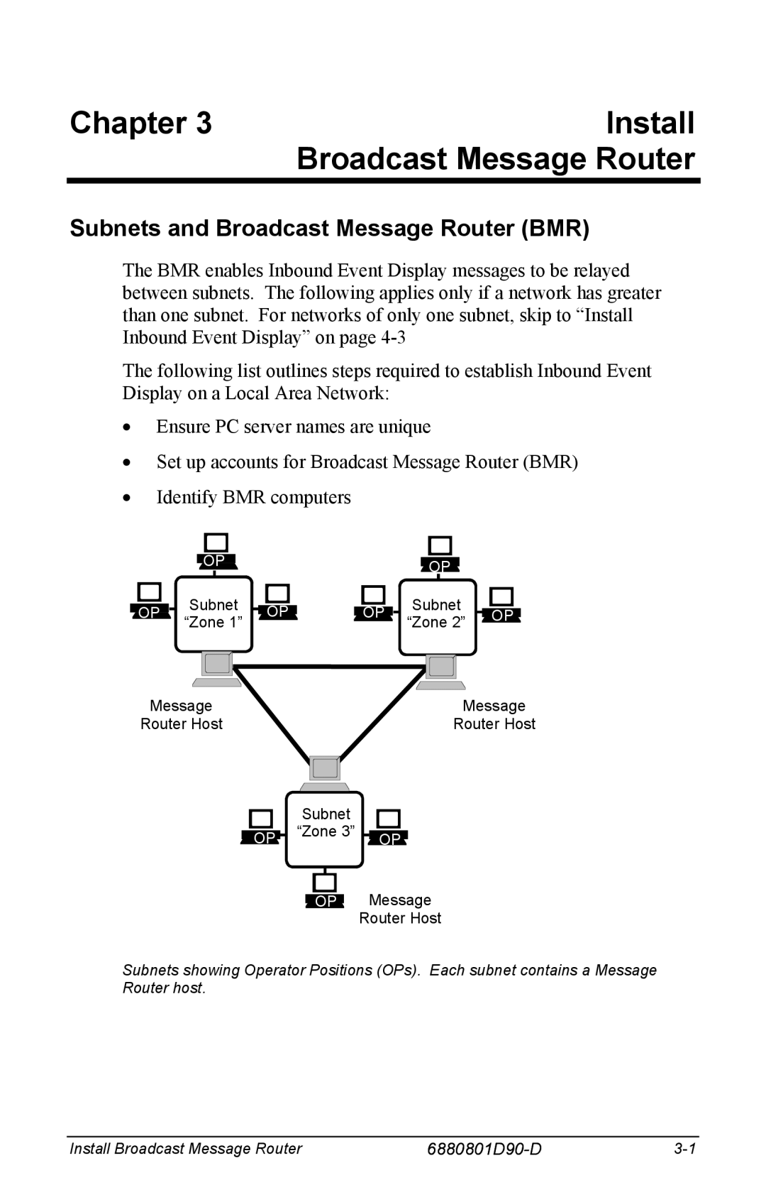 Motorola 6880801D90-D manual Chapter Install Broadcast Message Router, Subnets and Broadcast Message Router BMR 