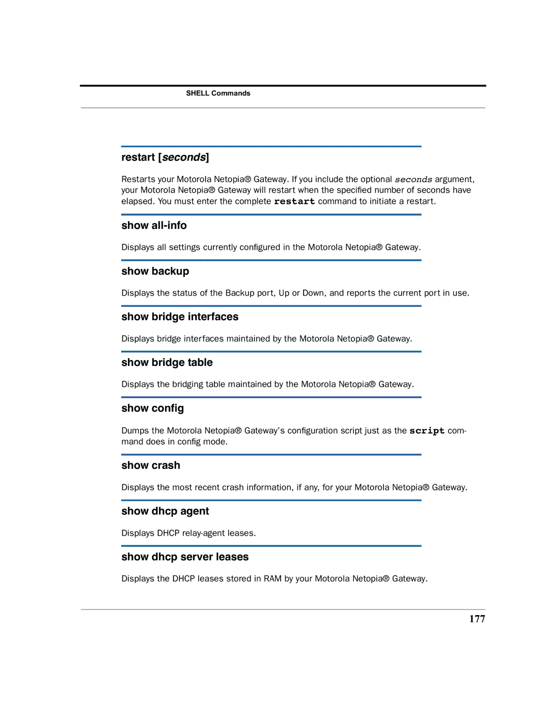 Motorola 7.7.4 manual Restart seconds, Show all-info, Show backup, Show bridge interfaces, Show bridge table, Show conﬁg 