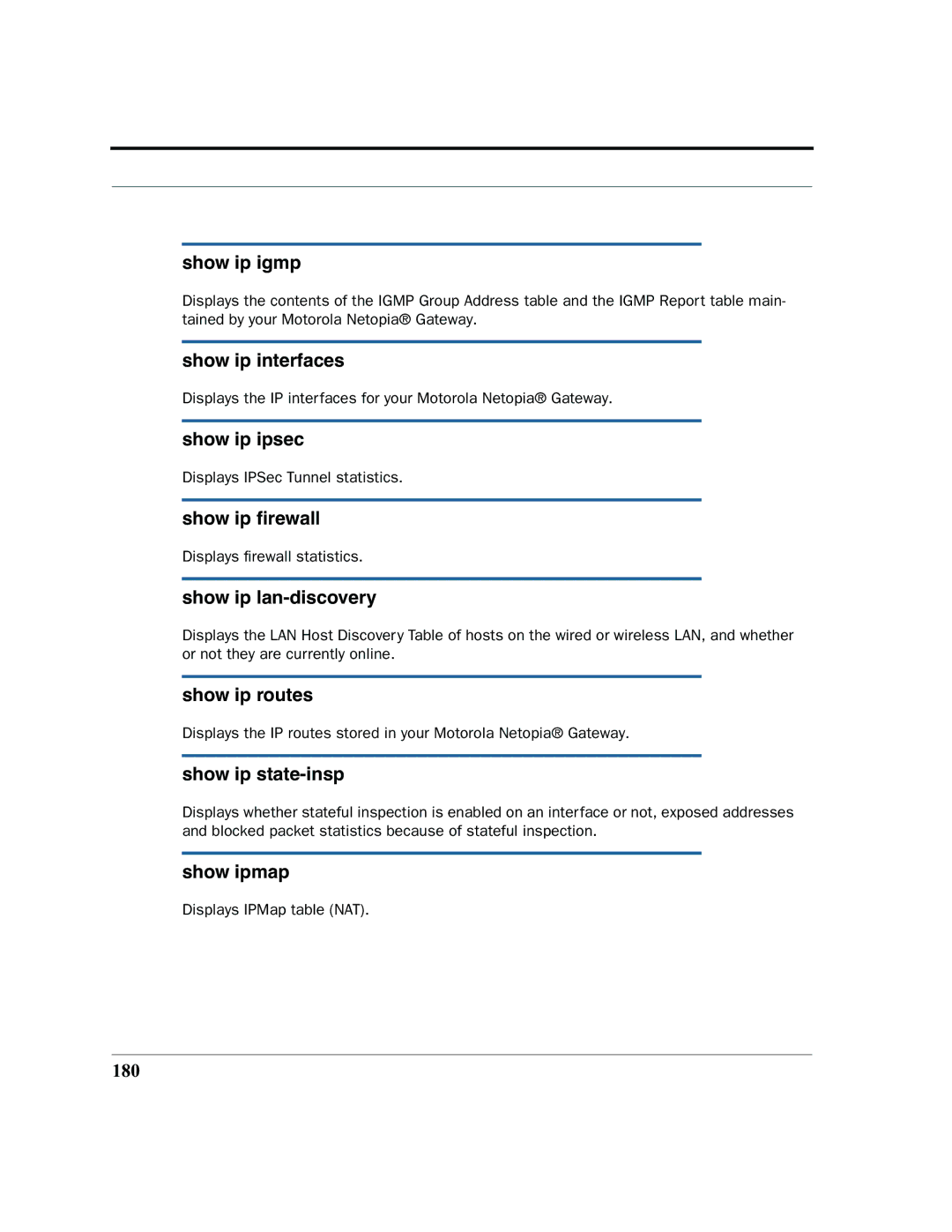 Motorola 7.7.4 Show ip igmp, Show ip interfaces, Show ip ipsec, Show ip ﬁrewall, Show ip lan-discovery, Show ip routes 