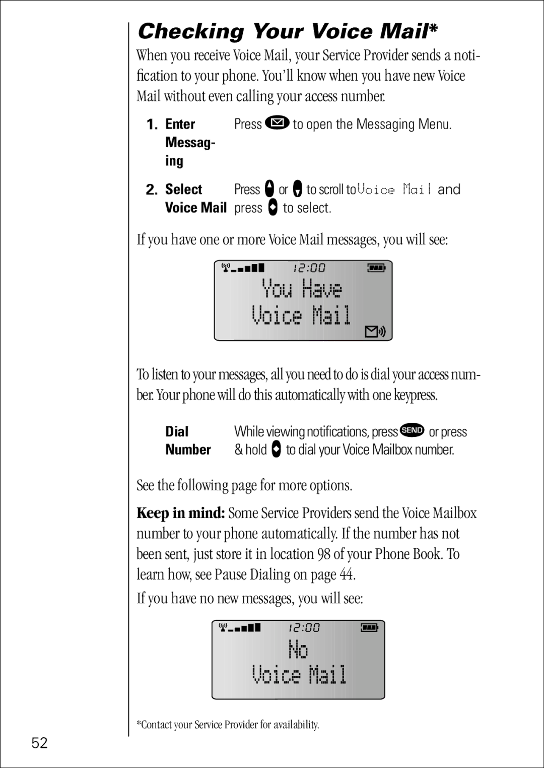 Motorola 7760 specifications Checking Your Voice Mail, If you have one or more Voice Mail messages, you will see, Dial 