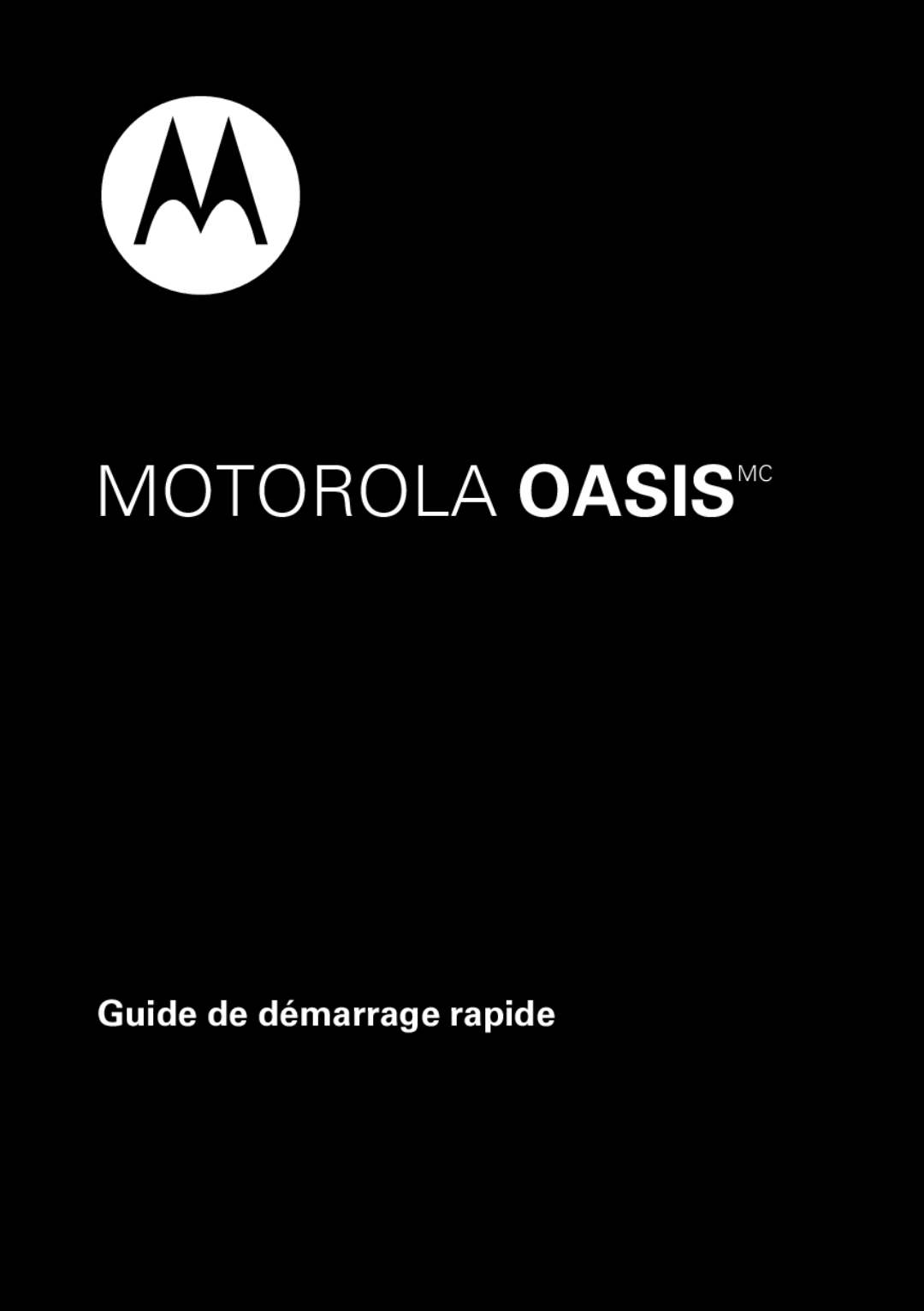 Motorola 89421n quick start Motorola Oasismc, Guide de démarrage rapide 