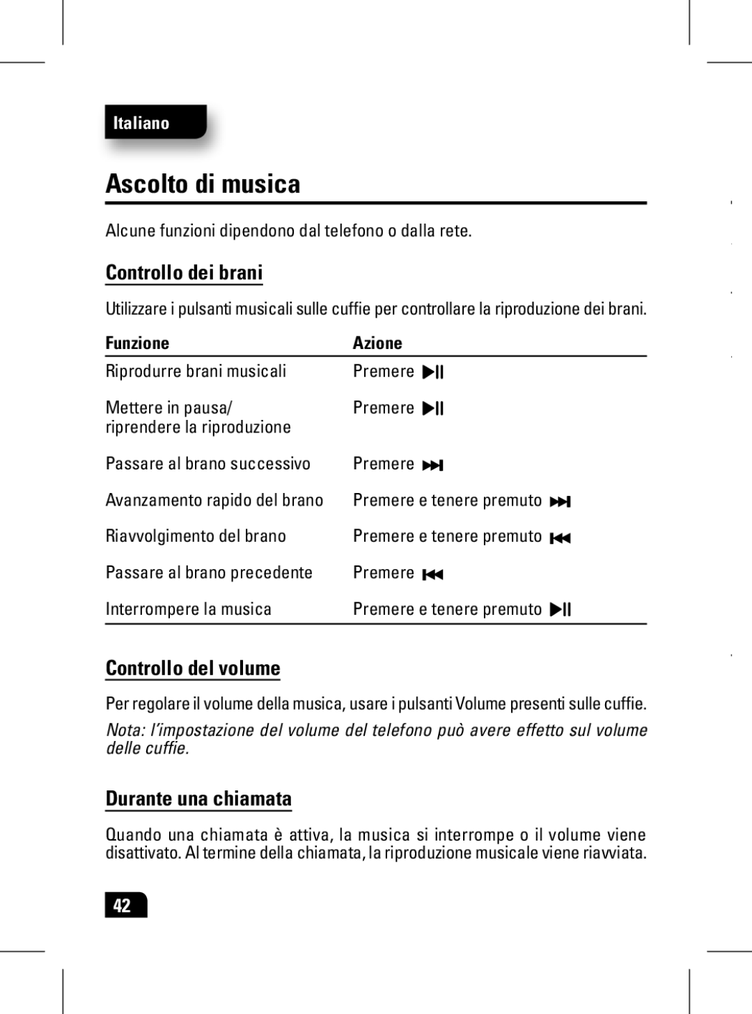 Motorola 89439N manual Ascolto di musica, Controllo dei brani, Controllo del volume, Durante una chiamata, Funzione Azione 