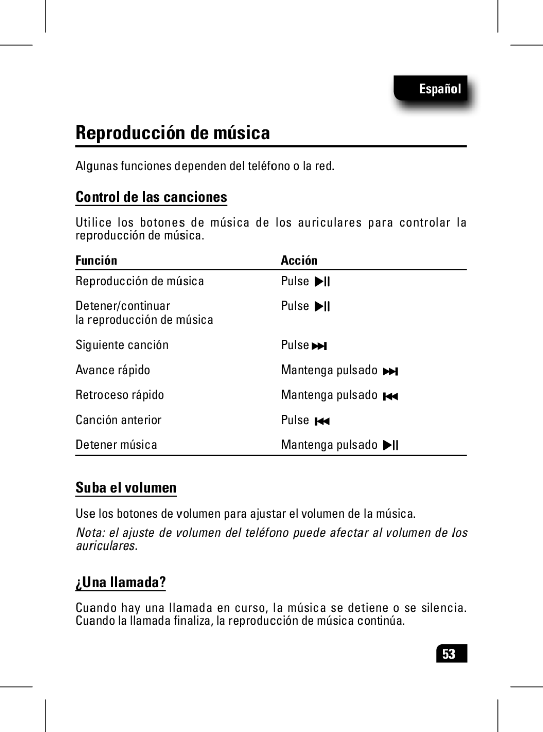 Motorola 89439N manual Reproducción de música, Control de las canciones, Suba el volumen, ¿Una llamada?, Función Acción 