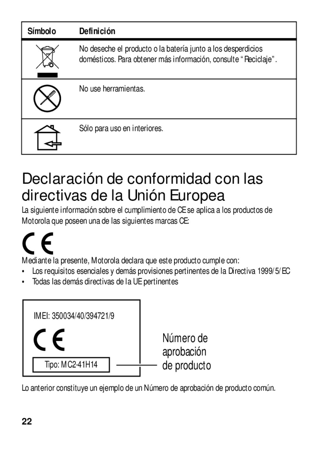 Motorola 89484N manual No use herramientas Sólo para uso en interiores, Todas las demás directivas de la UE pertinentes 