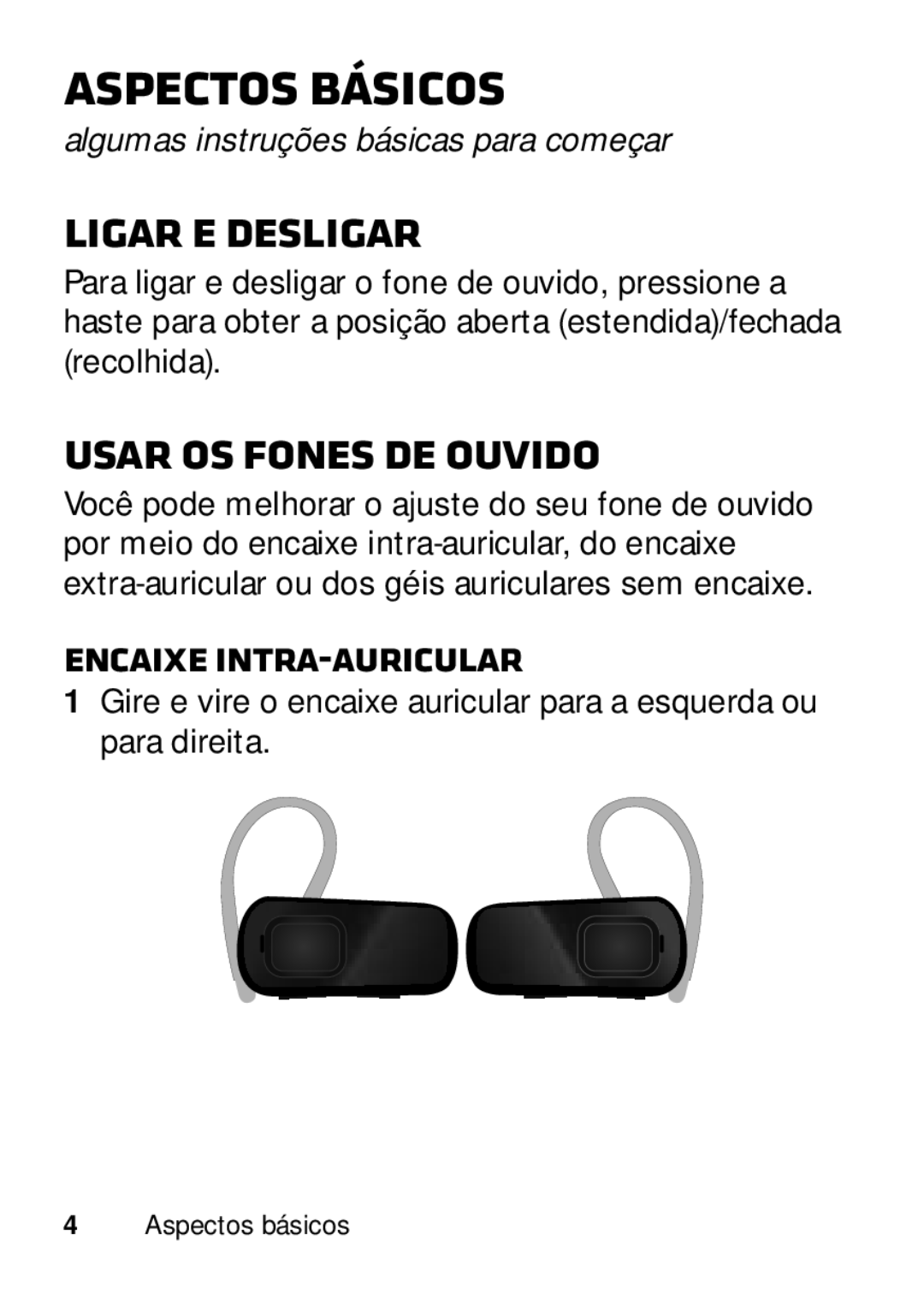 Motorola 89484N manual Aspectos básicos, Ligar e desligar, Usar os fones de ouvido, Encaixe intra-auricular 