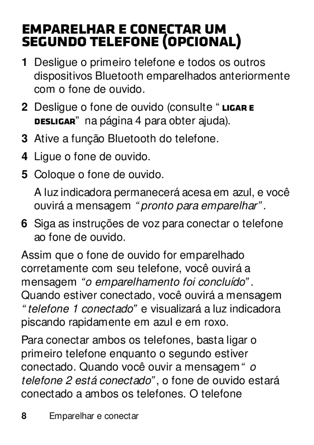 Motorola 89484N manual Emparelhar e conectar um segundo telefone opcional 