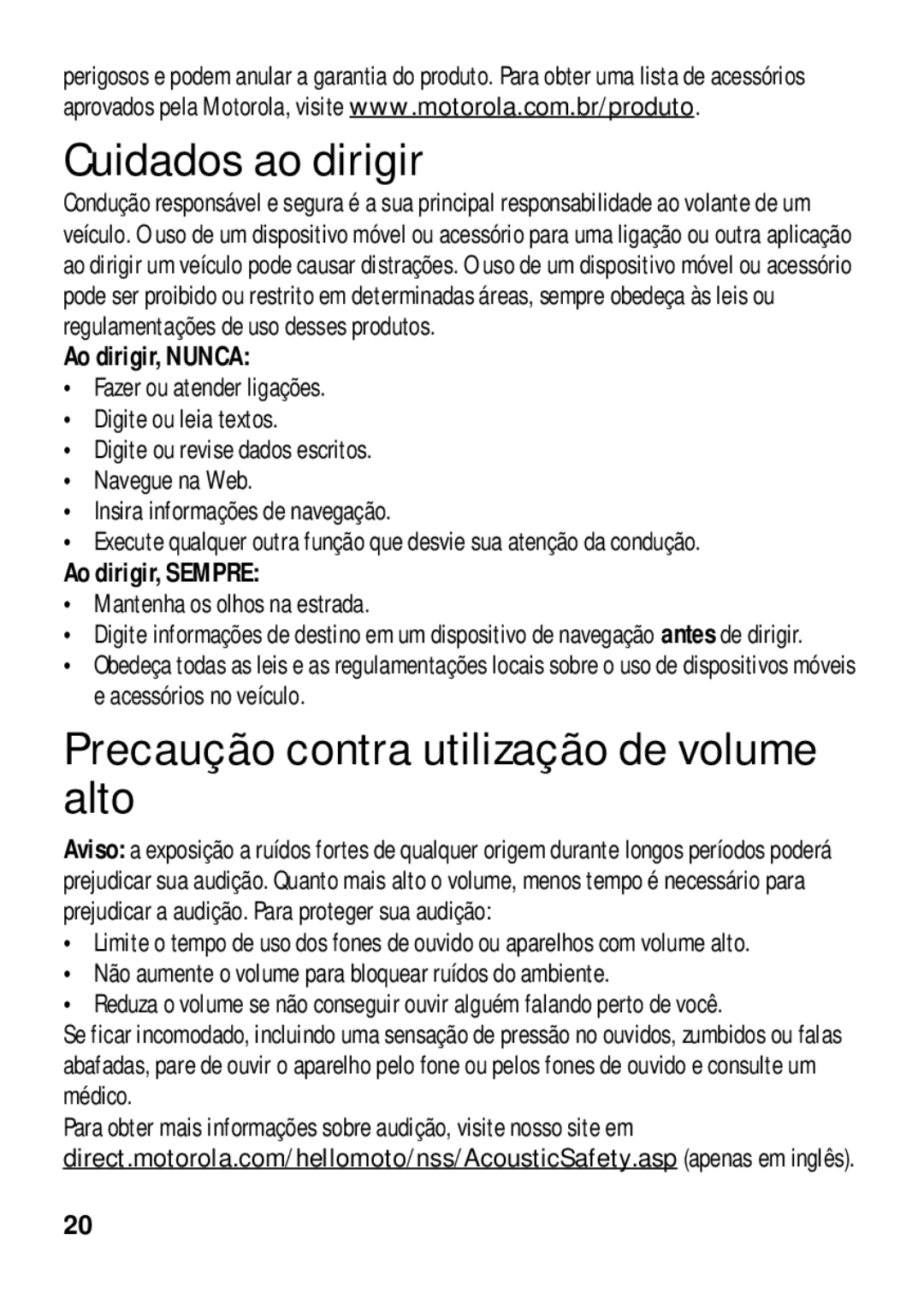 Motorola 89484N Cuidados ao dirigir, Precaução contra utilização de volume alto, Ao dirigir, Nunca, Ao dirigir, Sempre 