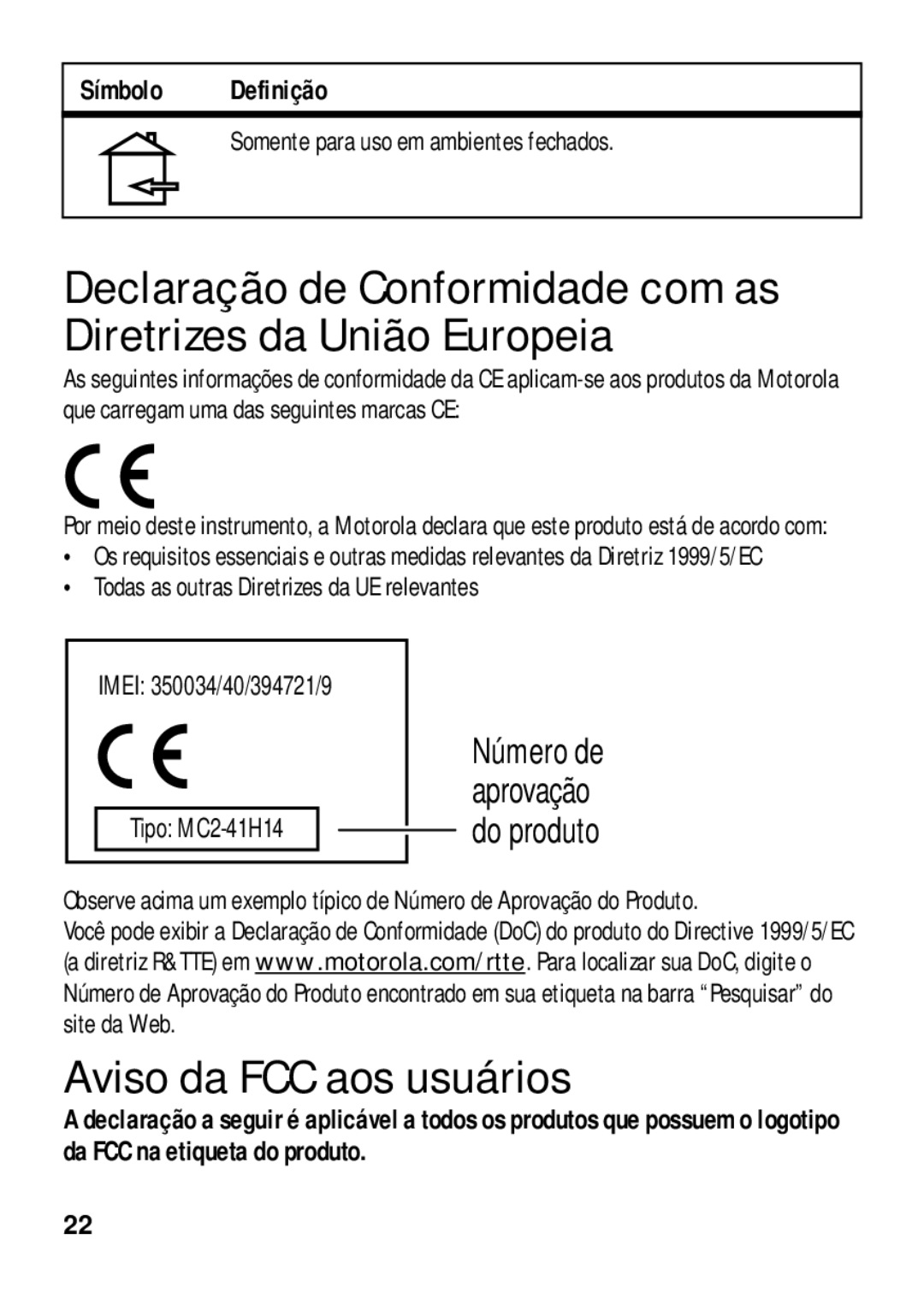 Motorola 89484N manual Aviso da FCC aos usuários, Somente para uso em ambientes fechados, Número de aprovação do produto 