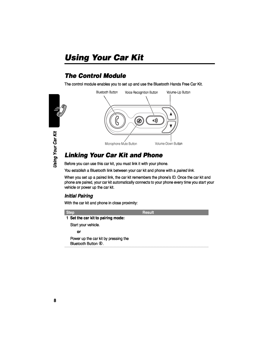 Motorola 89589N Using Your Car Kit, The Control Module, Linking Your Car Kit and Phone, Initial Pairing, Step, Result 