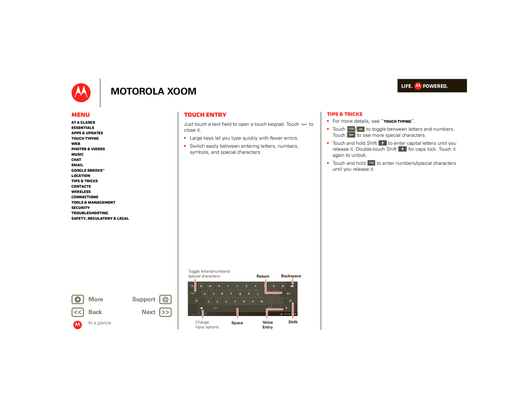 Motorola SJ1558RA, 990000745 Motorola Xoom, Menu, Touch entry, Tips & tricks, + More, Support, BackNext, Life. Powered 