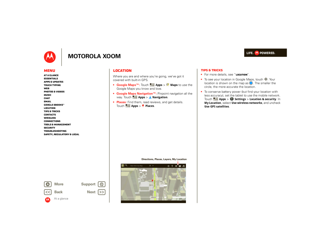 Motorola 00001NARGNLX, 990000745 Location, Motorola Xoom, Menu, Tips & tricks, + More, Support, BackNext, Life. Powered 