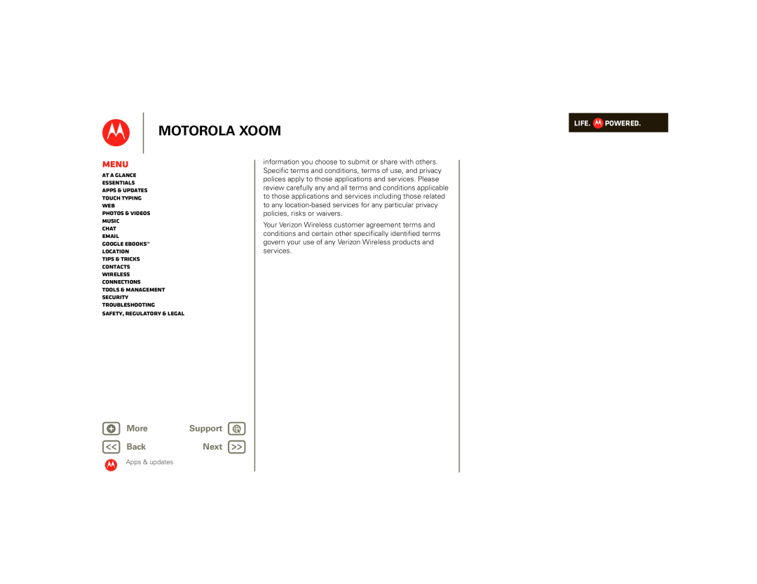 Motorola 00001NARGNLX, 990000745 Motorola Xoom, Menu, + More, Support, BackNext, Life. Powered, Safety, Regulatory & Legal 