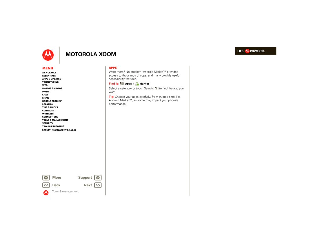 Motorola 00001NARGNLX Apps, Motorola Xoom, Menu, + More, Support, BackNext, Life. Powered, Safety, Regulatory & Legal 