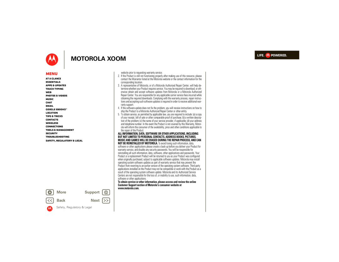 Motorola SJ1558RA, 990000745 Motorola Xoom, Menu, + More, Support, BackNext, Life. Powered, Safety, Regulatory & Legal 