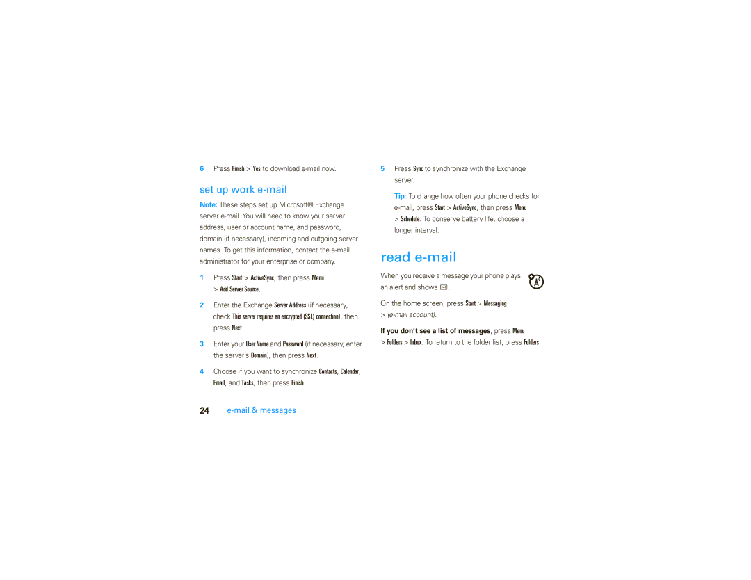 Motorola 9C manual Read e-mail, Set up work e-mail, Press Finish Yes to download e-mail now 