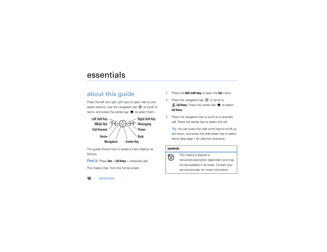 Motorola 9h manual Essentials, About this guide, Find it Press Start Call History received call 