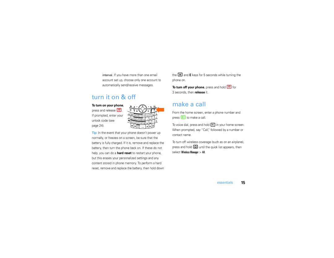 Motorola 9h manual Turn it on & off, Make a call, To turn on your phone, and E keys for 5 seconds while turning Phone on 