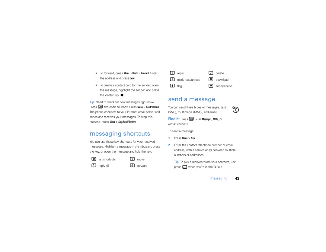 Motorola 9h manual Messaging shortcuts, Send a message 